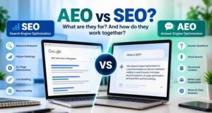 What’s AEO vs SEO? What are they for? And how do they work together?